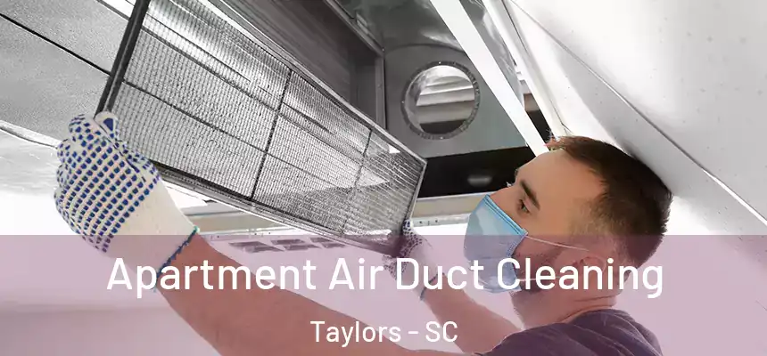  Apartment Air Duct Cleaning Taylors - SC