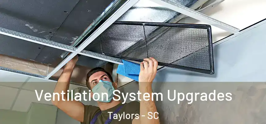  Ventilation System Upgrades Taylors - SC